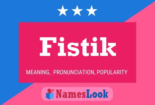 Fistik Name Poster