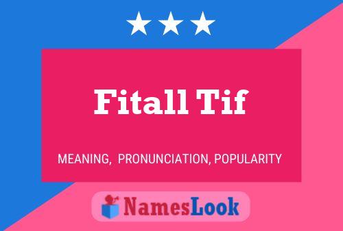 Fitall Tif Name Poster