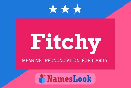 Fitchy Name Poster