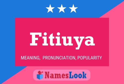 Fitiuya Name Poster