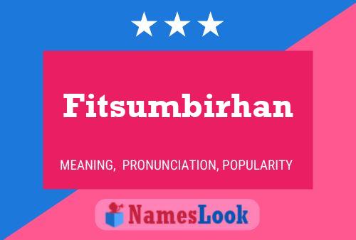 Fitsumbirhan Name Poster