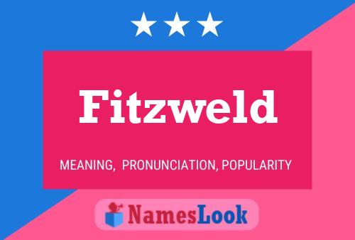 Fitzweld Name Poster