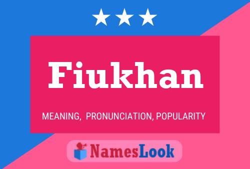 Fiukhan Name Poster