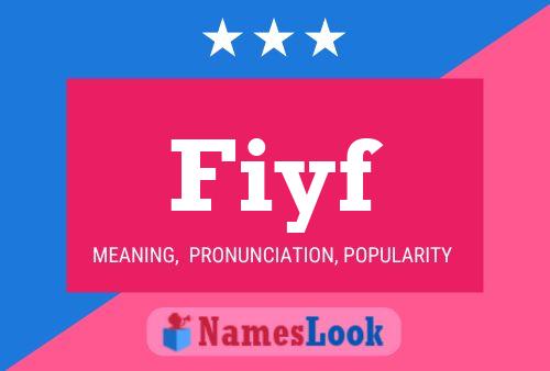 Fiyf Name Poster