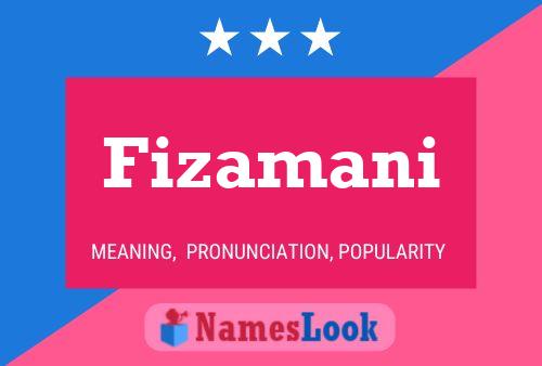 Fizamani Name Poster