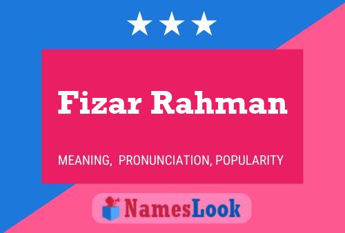 Fizar Rahman Name Poster