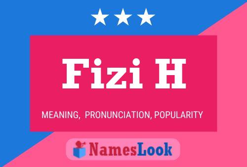 Fizi H Name Poster