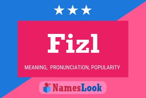 Fizl Name Poster