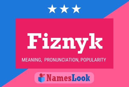 Fiznyk Name Poster