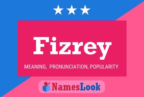 Fizrey Name Poster