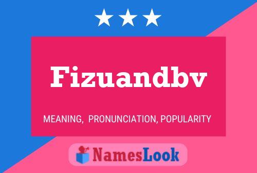 Fizuandbv Name Poster