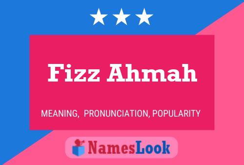 Fizz Ahmah Name Poster