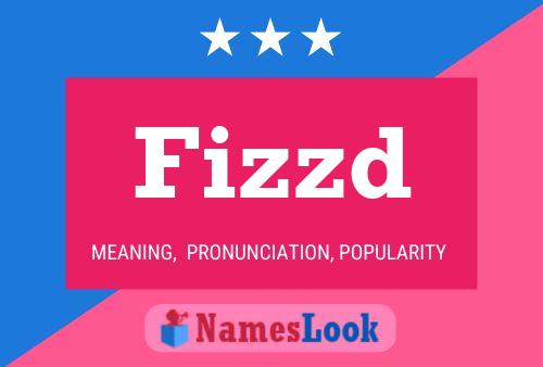 Fizzd Name Poster