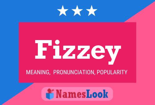 Fizzey Name Poster