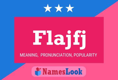 Flajfj Name Poster