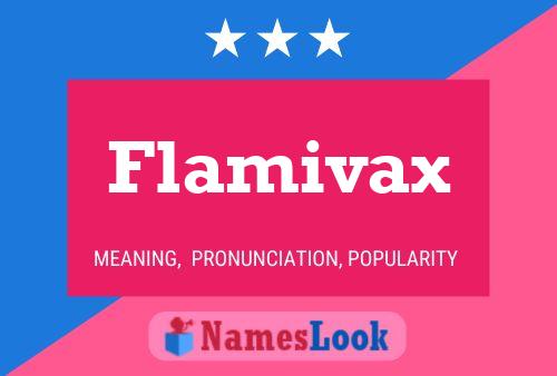 Flamivax Name Poster