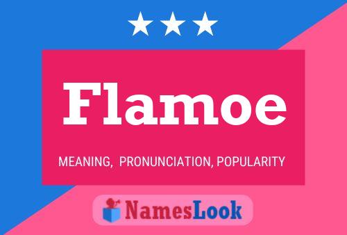 Flamoe Name Poster