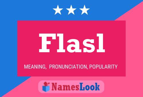 Flasl Name Poster