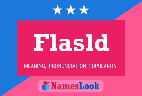 Flasld Name Poster