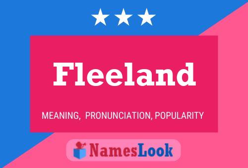 Fleeland Name Poster