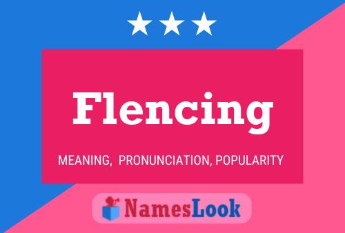 Flencing Name Poster