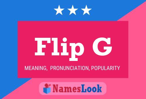 Flip G Name Poster