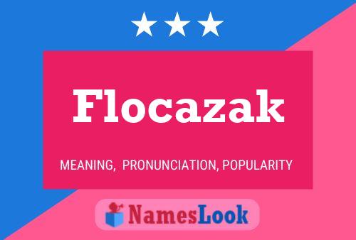 Flocazak Name Poster