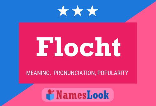 Flocht Name Poster