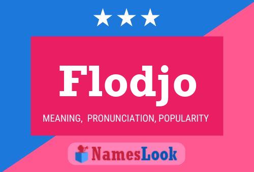 Flodjo Name Poster