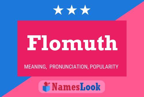 Flomuth Name Poster