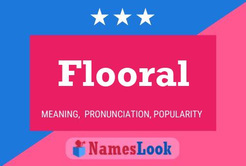 Flooral Name Poster