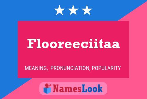 Flooreeciitaa Name Poster