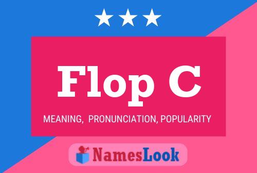 Flop C Name Poster