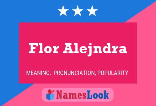 Flor Alejndra Name Poster