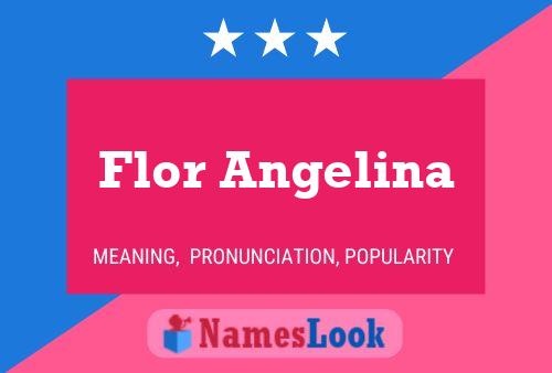 Flor Angelina Name Poster