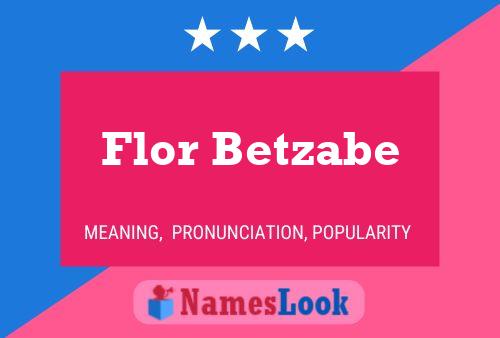 Flor Betzabe Name Poster