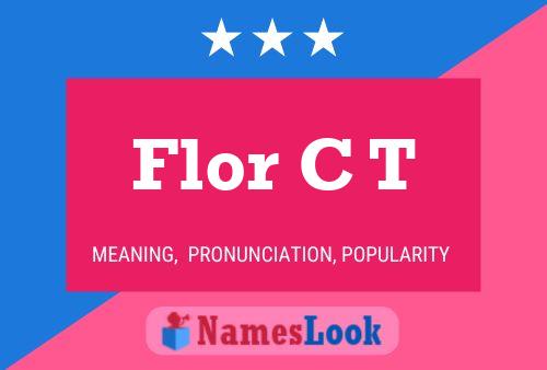 Flor C T Name Poster