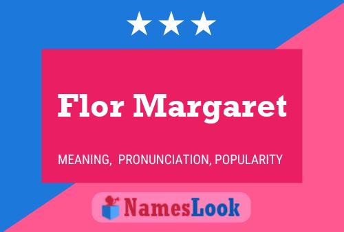 Flor Margaret Name Poster