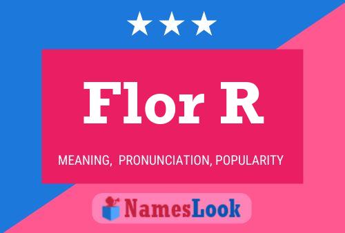 Flor R Name Poster