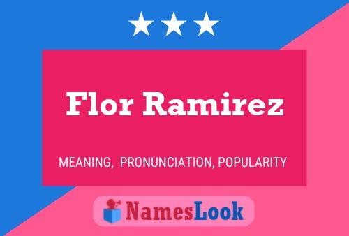 Flor Ramirez Name Poster