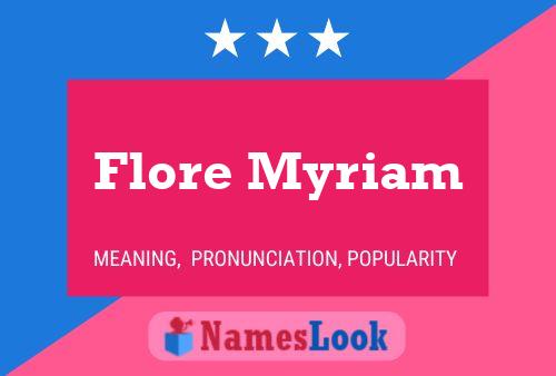 Flore Myriam Name Poster