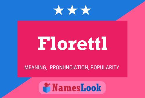 Florettl Name Poster