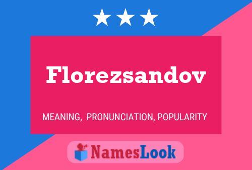 Florezsandov Name Poster