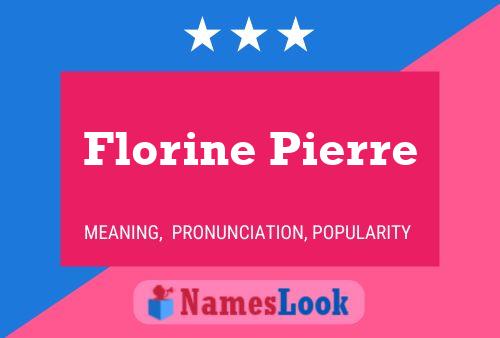 Florine Pierre Name Poster