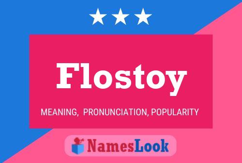 Flostoy Name Poster