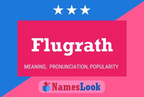 Flugrath Name Poster