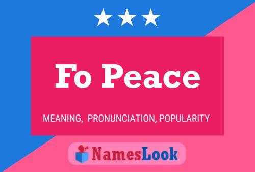 Fo Peace Name Poster