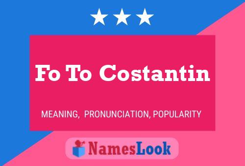 Fo To Costantin Name Poster