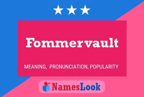 Fommervault Name Poster