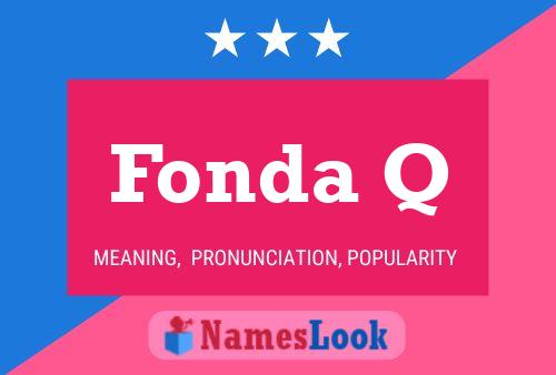 Fonda Q Name Poster